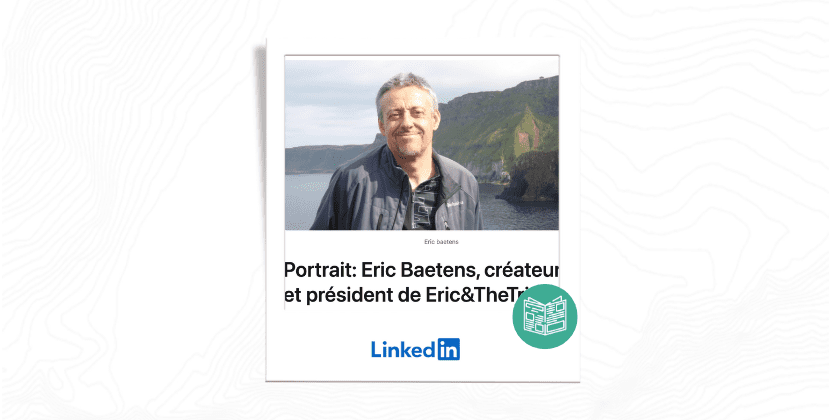 Portrait: Eric Baetens, créateur et président de Eric&TheTrip